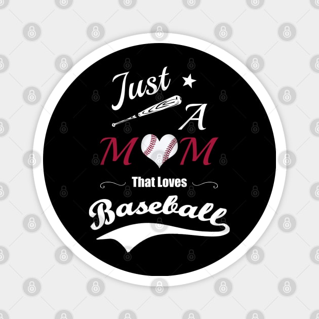 Funny Baseball Saying Just A Mom That Loves Baseball Magnet by egcreations